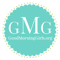 Good Morning Girls – Week 1 – Day 2 & 3…